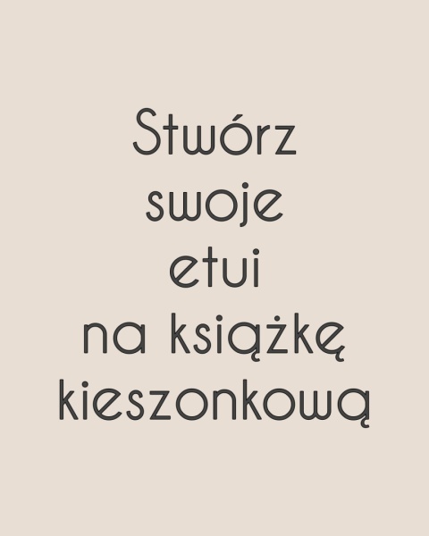 KREATOR stwórz swoje etui na książki kieszonkowe