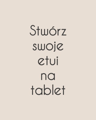 KREATOR stwórz swoje etui na tablet